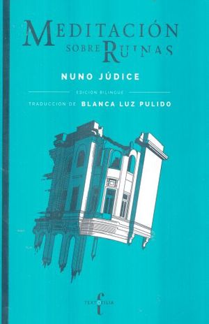 Meditacion Sobre Ruinas (edicion Bilingue)