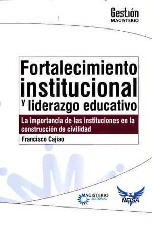 Fortalecimiento Institucional Y Liderazgo Educativo