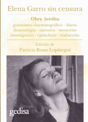 Elena Garro Sin Censura. Obra Inédita