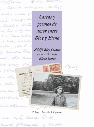 Cartas Y Poemas De Amor Entre Bioy Y Elena