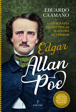 Edgar Allan Poe. La Biografía Definitiva Del Maestro Del Terror