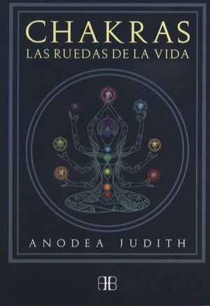 Chakras. Las Ruedas De La Vida