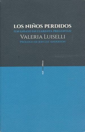 Niños Perdidos, Los. Un Ensayo En Cuarenta Preguntas
