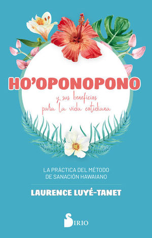 Ho’oponopono Y Sus Beneficios Para La Vida Cotidiana