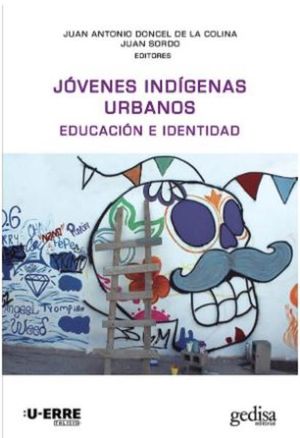 Jóvenes Indígenas Urbanos. Educación E Identidad