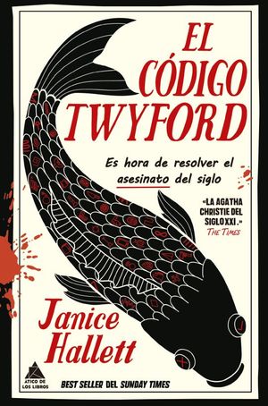 El Código Twyford. Es Hora De Resolver El Asesinato Del Siglo
