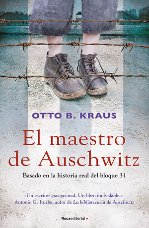 El Maestro De Auschwitz ( Basado En La Historia Real Del Bloque 31 )