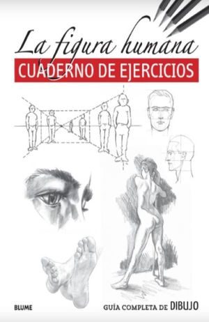 La Figura Humana. Cuaderno De Ejercicios