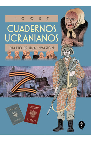 Cuadernos Ucranianos. Diario De Una Invasión / Pd.