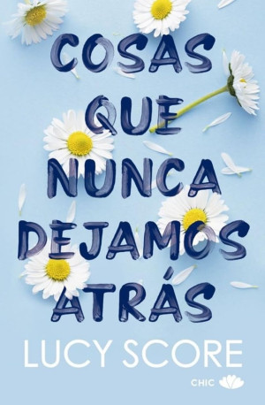 Cosas Que Nunca Dejamos Atrás ( Edición De Bolsillo)