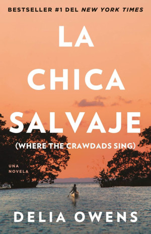 La Chica Salvaje / Where The Crawdads Sing ( Edición De Bolsillo )