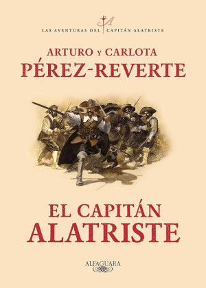 El Capitán Alatriste / Serie Capitán Alatriste / Vol. 1