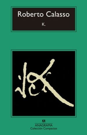 K. / Roberto Calasso