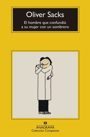 El Hombre Que Confundió A Su Mujer Con Un Sombrero / 2 Ed.