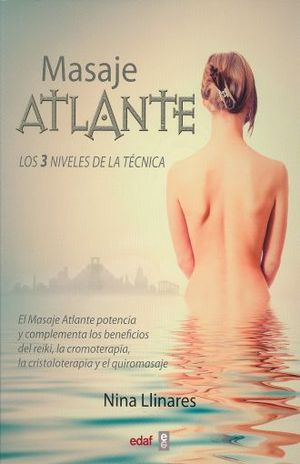 Masaje Atlante. Los 3 Niveles De La Técnica