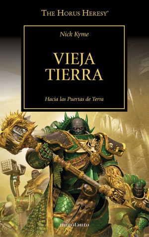 Vieja Tierra. Hacia Las Puertas De Terra / La Herejía De Horus / Vol. 47