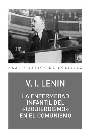 La Enfermedad Infantil Del «izquierdismo» En El Comunismo