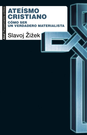 Ateísmo Cristiano. Cómo Ser Un Verdadero Materialista