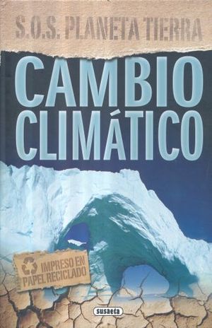 Cambio Climatico / Sos Planeta Tierra / Pd.