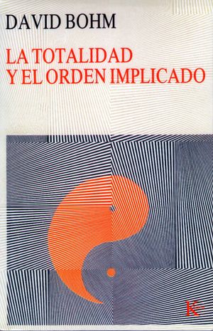 La Totalidad Y El Orden Implicado