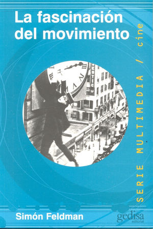 La Fascinación Del Movimiento