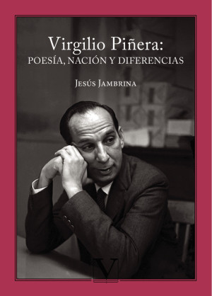 Ibd - Virgilio Piñera: Poesía, Nación Y Diferencias