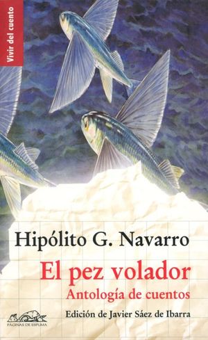 El Pez Volador. Antología De Cuentos