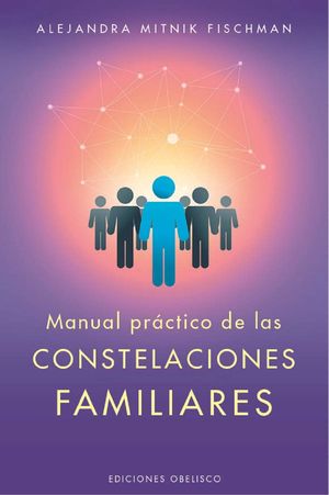 Manual Práctico De Las Constelaciones Familiares