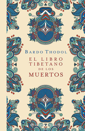 El Libro Tibetano De Los Muertos / Pd.