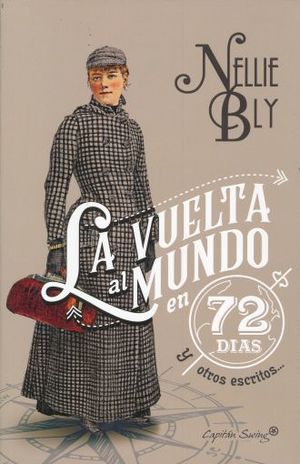 La Vuelta Al Mundo En 72 Días Y Otros Escritos