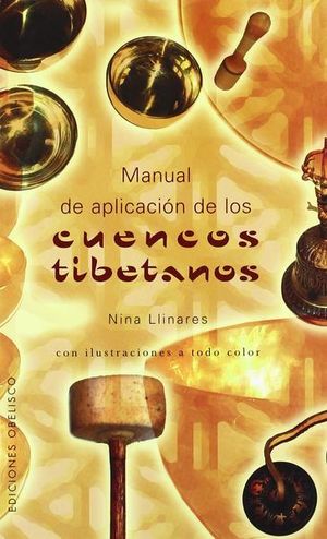 Manual De Aplicación De Los Cuencos Tibetanos / Pd.