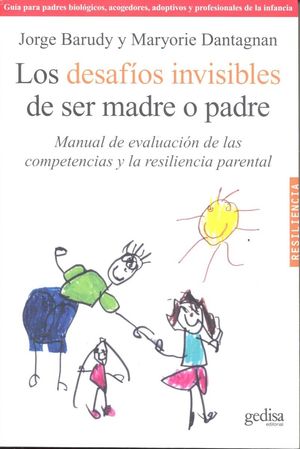 Desafios Invisibles De Ser Madre O Padre, Los