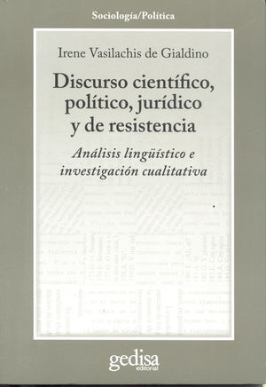 Discurso Cientifico Politico Juridico Y De Resistencia. Analisis Linguistico E Investigacion Cualitativa