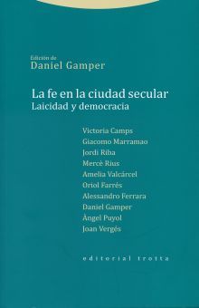 La Fe En La Ciudad Secular. Laicidad Y Democracia