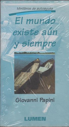 El Mundo Existe Aún Y Siempre