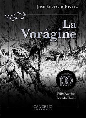 La Vorágine / Pd. (edición Conmemorativa 100 Años / Edición De Lujo)