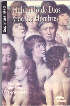 Hablando De Dios Y De Los Hombres