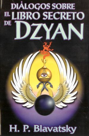 Diálogos Sobre El Libro Secreto De Dzyan / 3 Ed.