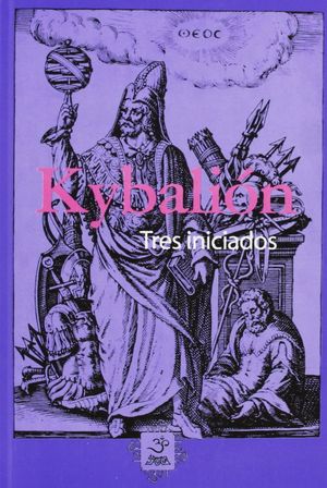 Kybalión. Tres Iniciados