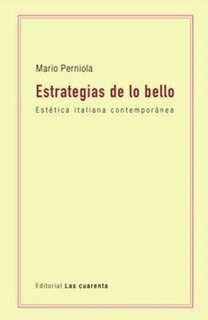 Estrategias De Lo Bello. Estética Italiana Contemporánea