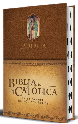La Biblia Católica. Edición Letra Grande Color Marrón Con Virgen De Guadalupe En Cubierta, Con índice / Pd.