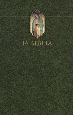 La Biblia Católica. Edición Letra Grande Color Verde Con Virgen De Guadalupe En Cubierta, Con índice / Pd.