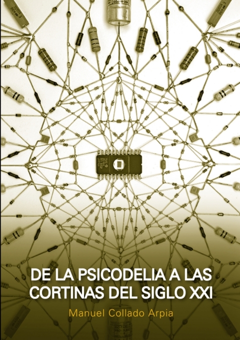 De La Psicodelia A Las Cortinas Del Siglo Xxi