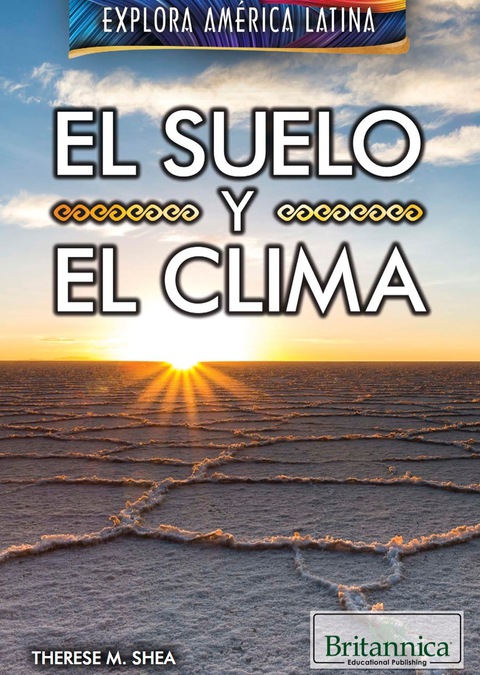 El Suelo Y El Clima (the Land And Climate Of Latin America)