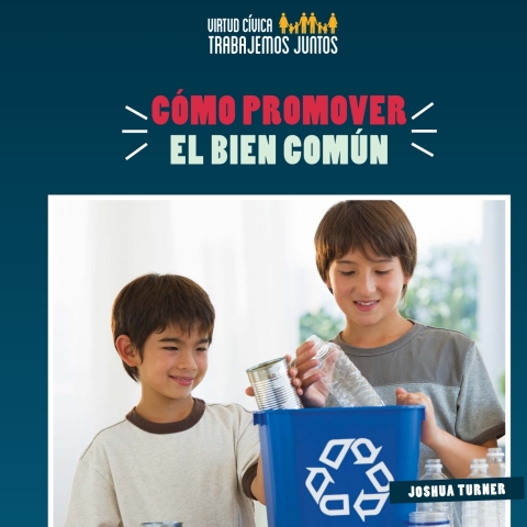 C?mo Promover El Bien Com?n (how To Promote The Common Good)