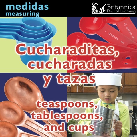 Cucharaditas, Cucharadas Y Tazas (teaspoons, Tablespoons, And Cups:measuring)