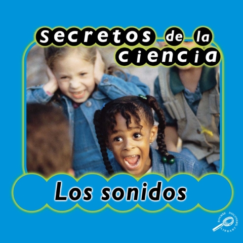 Secretos De La Ciencia Los Sonidos