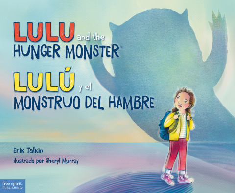 Lulu And The Hunger Monster / Lulú Y El Monstruo Del Hambre