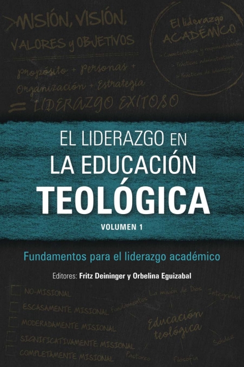 El Liderazgo En La Educación Teológica, Volumen 1