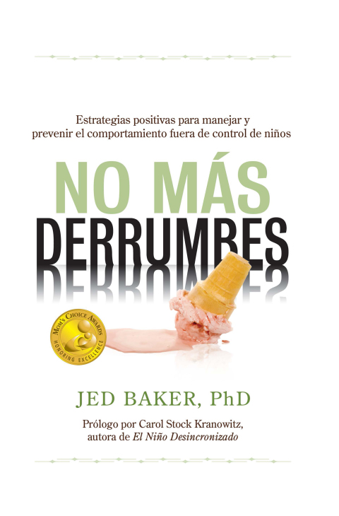 No Más Derrumbes: Estrategias Positivas Para Manejar Y Prevenir El Comportamiento Fuera De Control De Niños